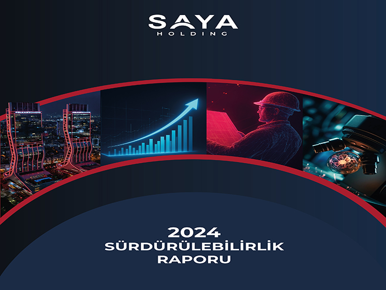 SAYA HOLD�NG 2024 S�RD�R�LEB�L�RL�K RAPORU'NU YAYIMLADI